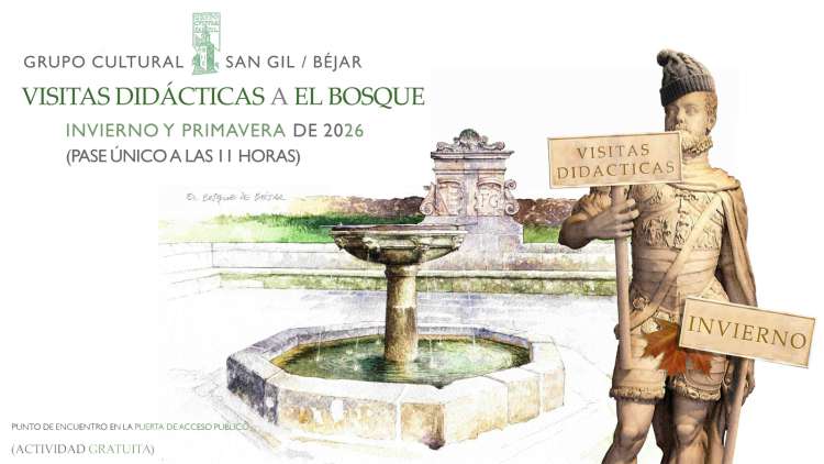 Cartel de las visitas didácticas a El Bosque de Béjar para invierno y primavera de 2026, organizado por el Grupo Cultural San Gil. Incluye ilustraciones del jardín renacentista y un personaje sosteniendo carteles informativos.