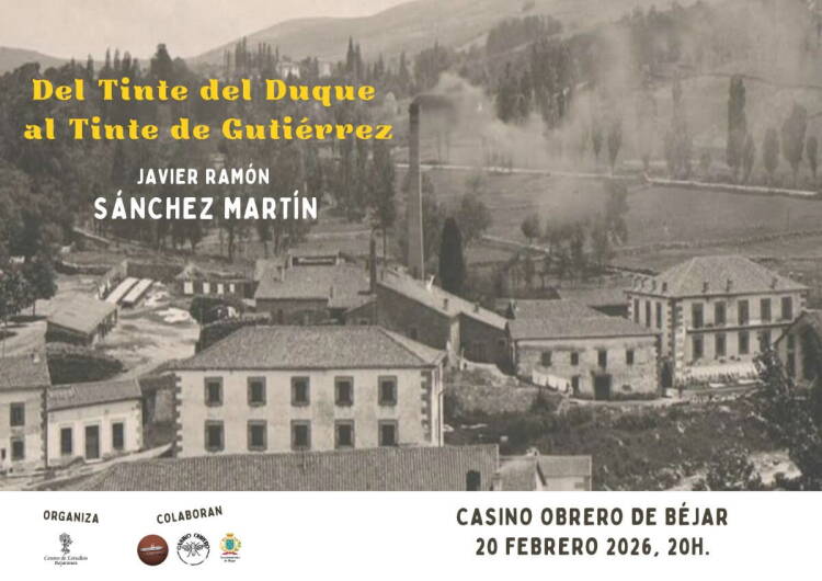 Cartel de la conferencia “Del Tinte del Duque al Tinte de Gutiérrez” en el Casino Obrero de Béjar el 20 de febrero de 2026