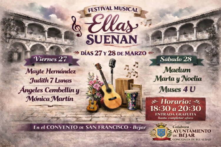 Cartel del festival Ellas Suenan en el Convento de San Francisco de Béjar los días 27 y 28 de marzo con conciertos de artistas femeninas