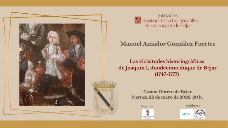 Cartel de la conferencia sobre Joaquín de Zúñiga y Castro dentro de las jornadas de los duques de Béjar