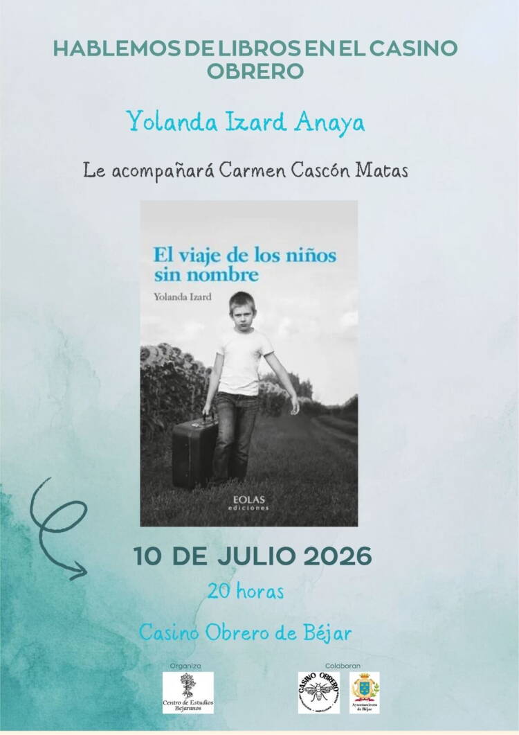 Cartel de la presentación de El viaje de los niños sin nombre de Yolanda Izard en el Casino Obrero de Béjar el 10 de julio de 2026.