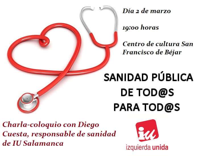 Cartel charla coloquio Sanidad pública, 2 de marzo 2018 en Béjar