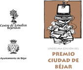 El Centro de Estudios Bejaranos, con el patrocinio del Excmo. Ayuntamiento de Béjar, convoca el Premio Ciudad de Béjar 2007                           