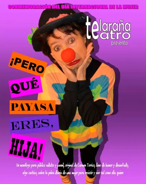 Cartel de la obra “Pero qué payasa eres” de Telaraña Teatro en Béjar, con una actriz caracterizada de payasa, nariz roja y fondo morado, con motivo del Día Internacional de la Mujer