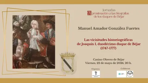 Cartel de la conferencia sobre Joaquín de Zúñiga y Castro dentro de las jornadas de los duques de Béjar