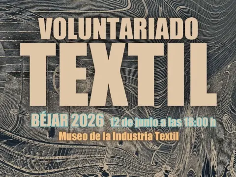 Cartel de la jornada de voluntariado del textil organizada por La Lanzadera en el Museo de la Industria Textil de Béjar
