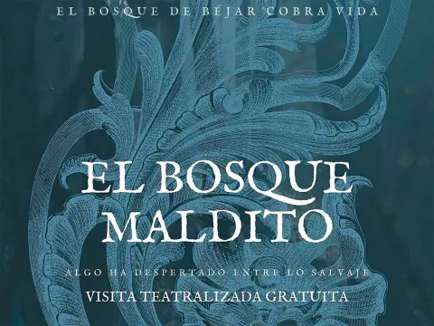 El Bosque Maldito. "El Bosque de Béjar cobra vida"